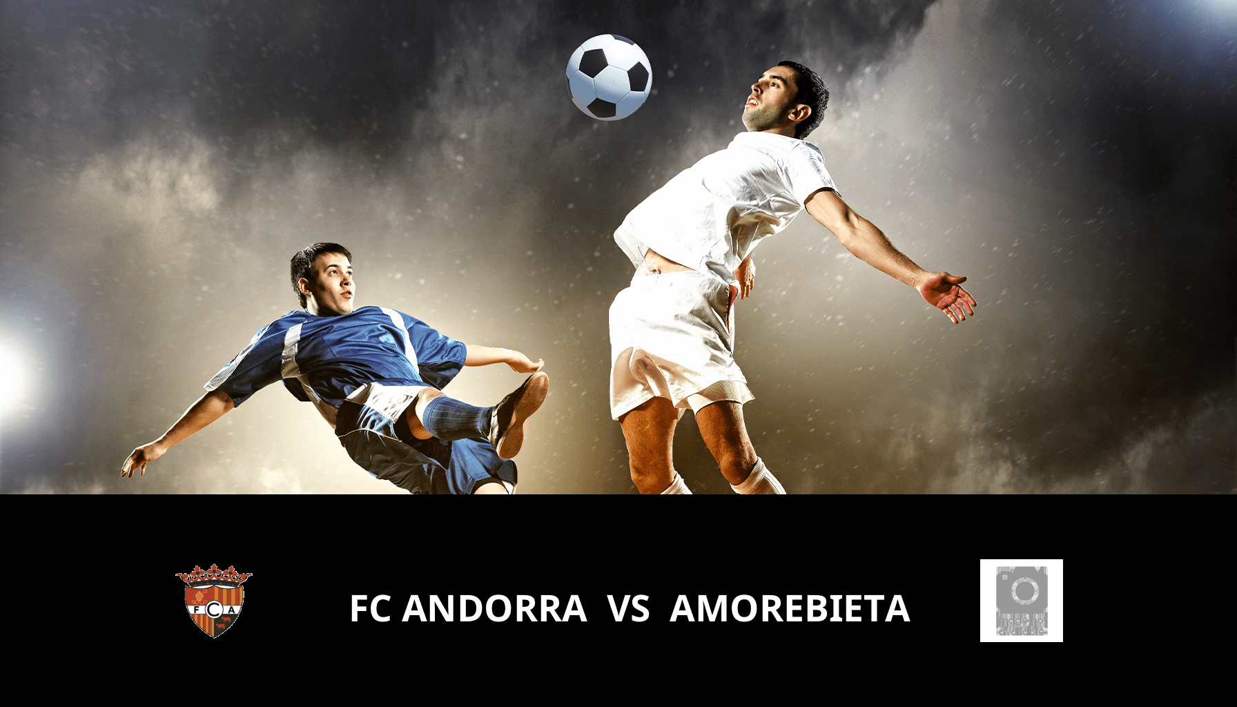 Prediction for FC Andorra VS Amorebieta on 18/03/2024 Analysis of the match