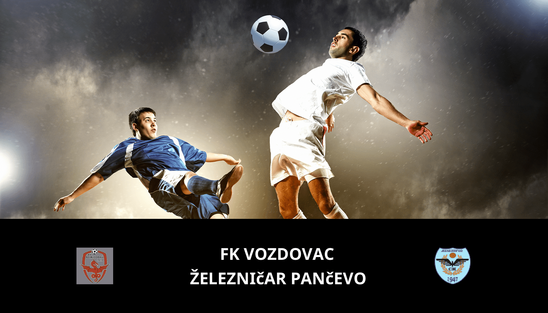 Prediction for FK Vozdovac VS Železničar Pančevo on 07/05/2024 Analysis of the match