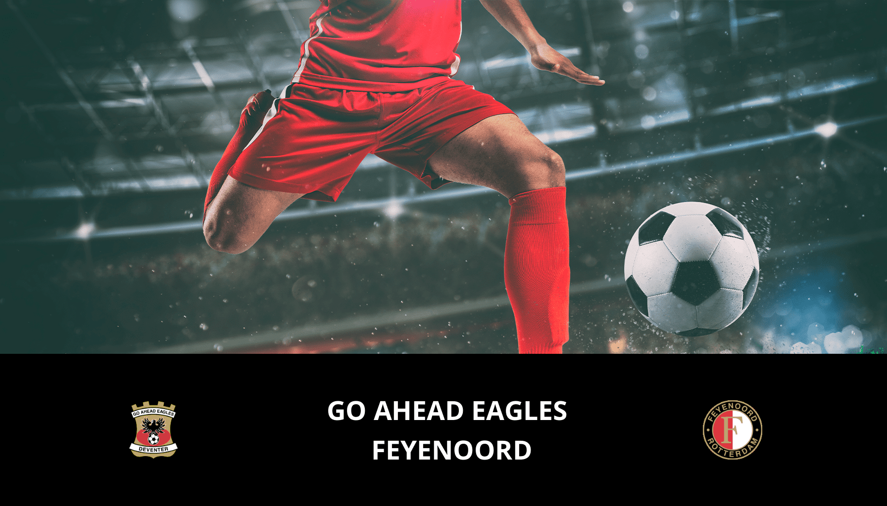 Prediction for GO Ahead Eagles VS Feyenoord on 25/04/2024 Analysis of the match