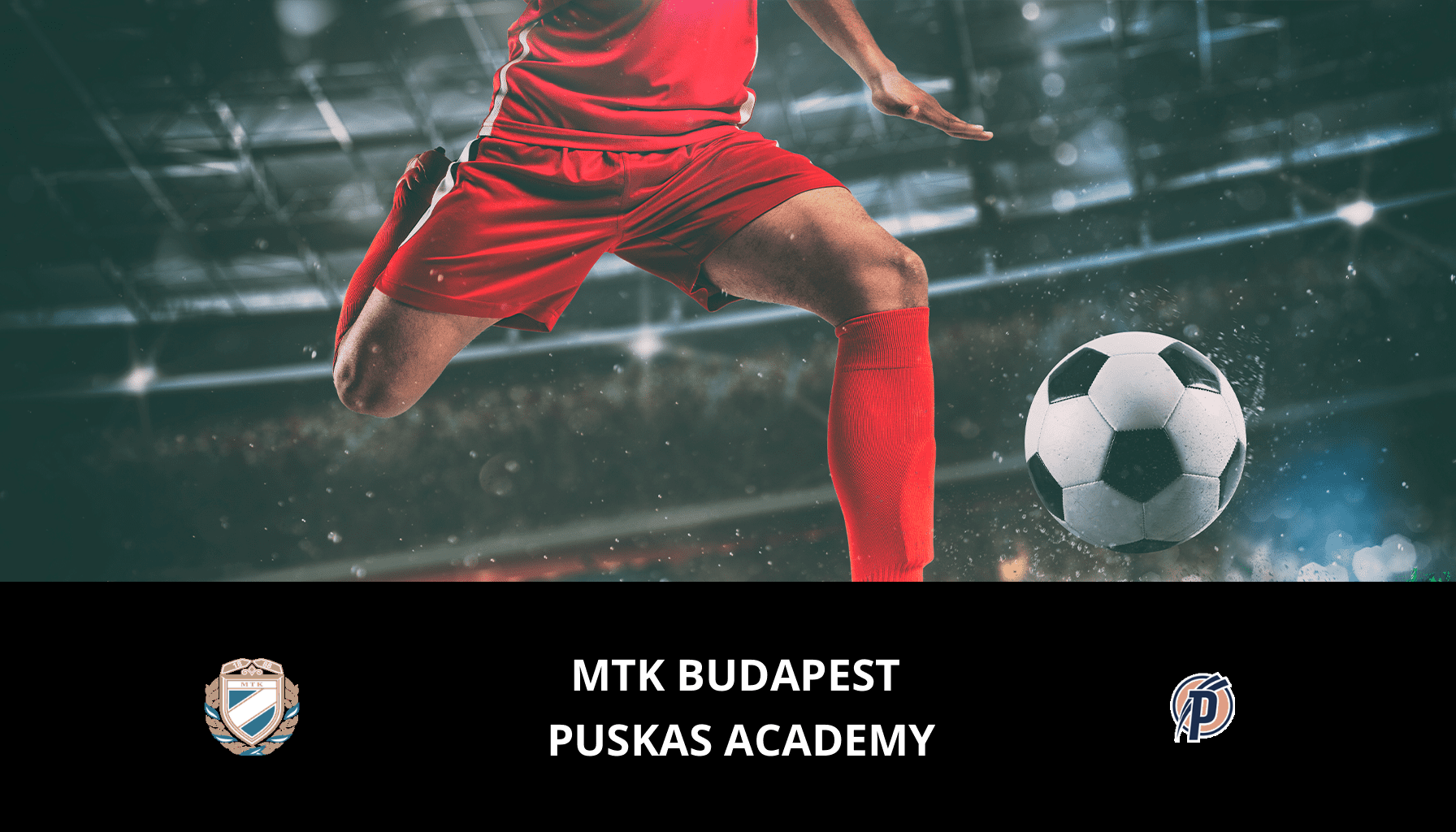 Prediction for MTK Budapest VS Puskas Academy on 11/05/2024 Analysis of the match