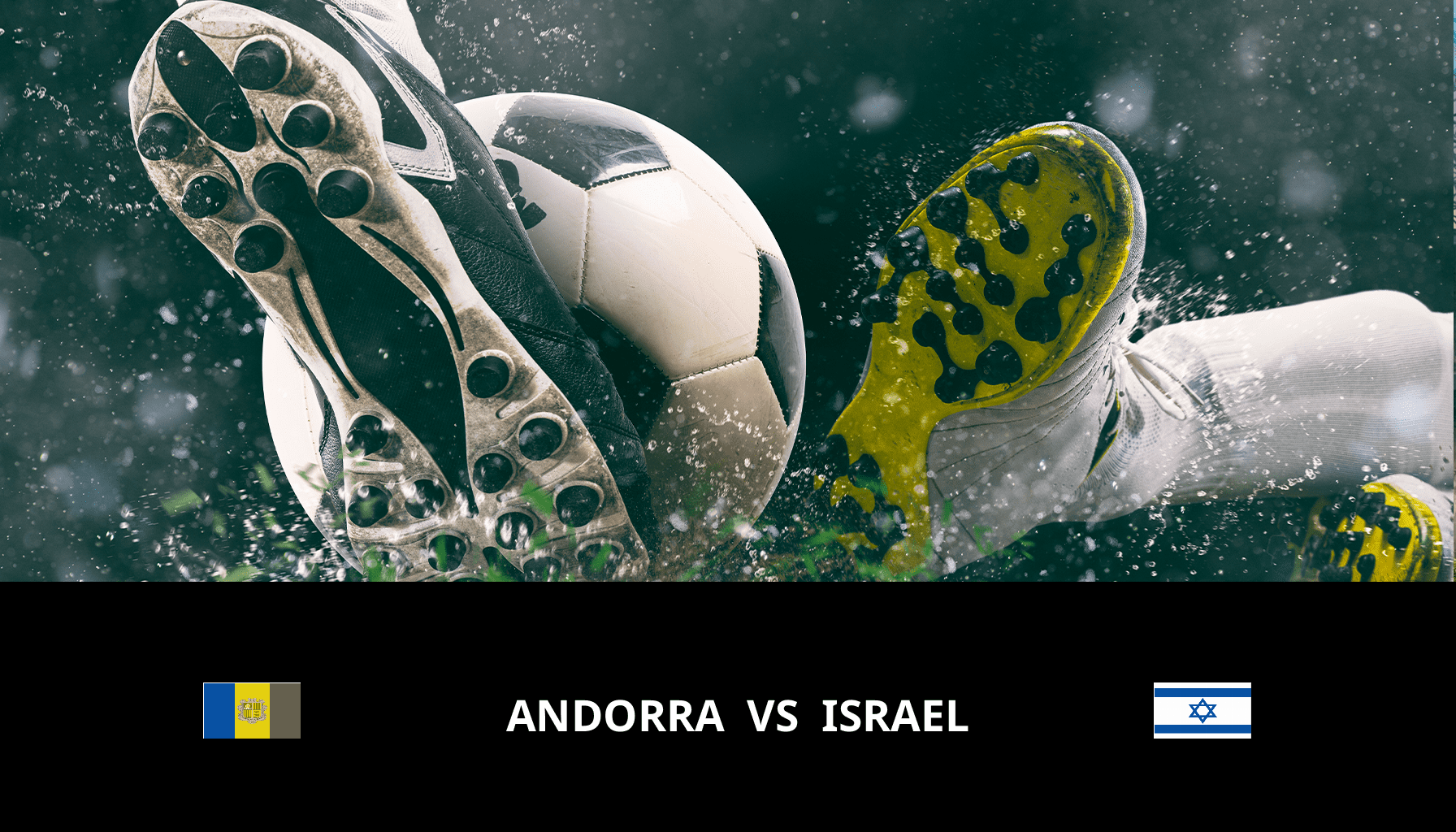 Prediction for Andorra VS Israel on 21/11/2023 Analysis of the match
