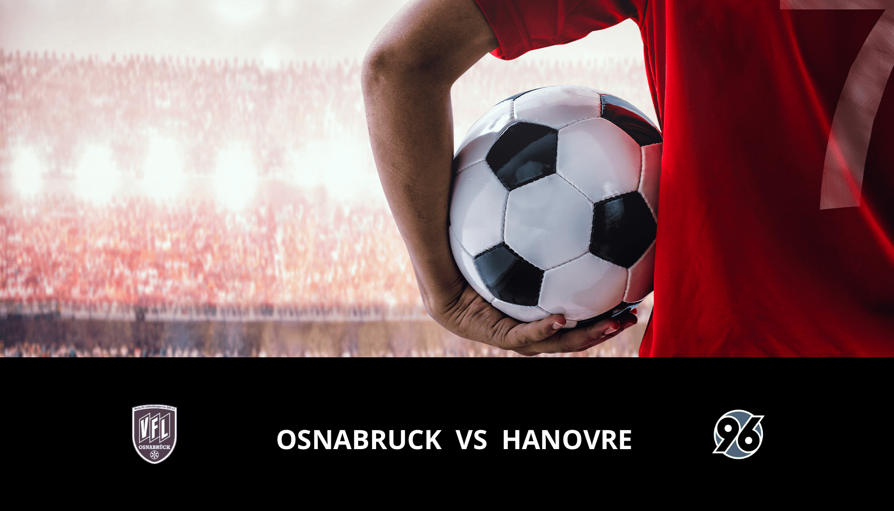Prediction for VfL Osnabruck VS Hannover 96 on 24/02/2024 Analysis of the match