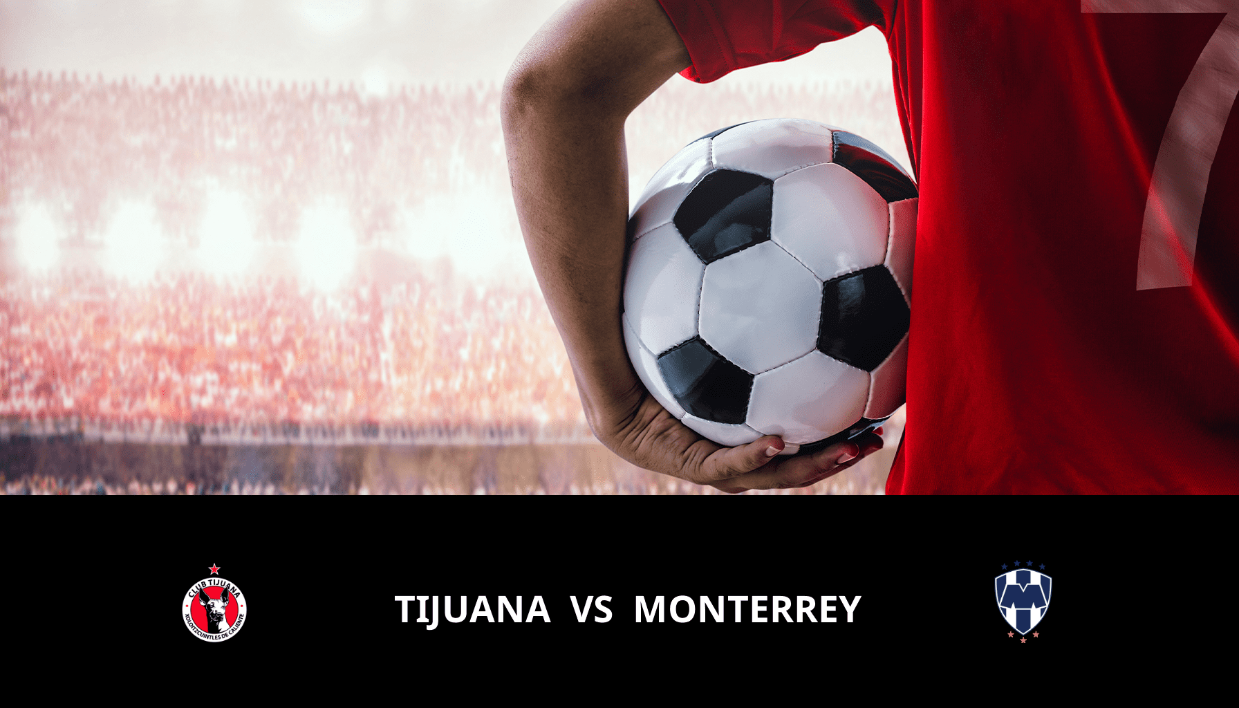 Prediction for Club Tijuana VS Monterrey on 29/02/2024 Analysis of the match